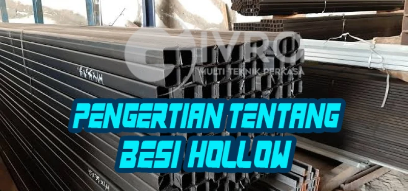 Pengertian Tentang Besi Hollow