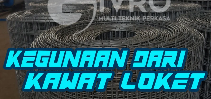 Kegunaan Dari Kawat Loket